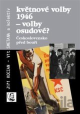 Květnové volby 1946 – volby osudové?