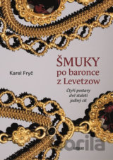 Šmuky po baronce z Levetzow