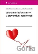 Význam ošetřovatelství v preventivní kardiologii