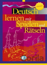 Deutsch lernen mit... Spielen und Rätseln: Mittelstufe