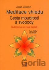 Meditace vhledu - Cesta moudrosti a svobody