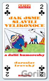 Jak jsme slavili Velikonoce a další humoresky