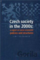 Czech society in the 2000s: a report on socio-economic policies and structures