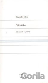 Víra má...