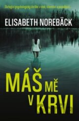 Máš mě v krvi