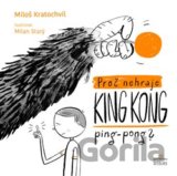 Proč nehraje King Kong ping pong