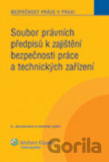 Soubor právních předpisů k zajištění bezpečnosti práce a technických zařízení
