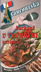 Francouzská kuchyně v redukční variantě