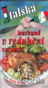 Italská kuchyně v redukční variantě