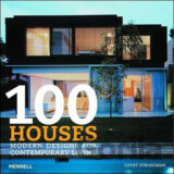 100 Houses: Modern Designs for Contemporary Living