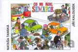 Co mi řekl semafor