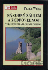Národný záujem a zodpovednosť v slovenskej zahraničnej politike