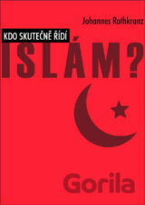 Kdo skutečně řídí Islám?