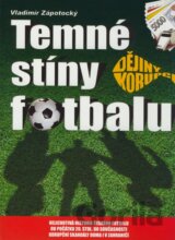 Temné stíny fotbalu