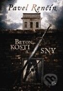 Beton, kosti a sny