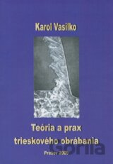 Teória a prax trieskového obrábania