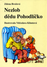 Nezlob dědu Pohodlíčko