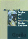 Dopisy Evě / Dopisy Zbyňkovi