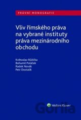 Vliv římského práva na vybrané instituty práva mezinárodního obchodu
