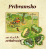 Příbramsko na starých pohlednicích