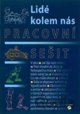 Lidé kolem nás - Pracovní sešit vlastivědy pro praktické ZŠ