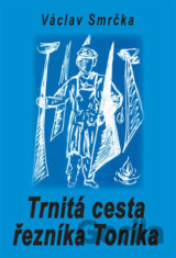Trnitá cesta řezníka Toníka