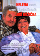 Když Helena nevaří, pánem v kuchyni jsem já