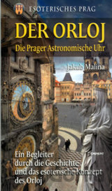 Der Orloj - Esoterisches Prag