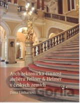 Architektonická činnost ateliéru Fellner & Helmer v českých zemích