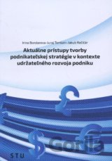Aktuálne prístupy tvorby podnikateľskej stratégie v kontexte udržateľného rozvoja podniku