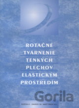 Rotačné tvárnenie tenkých plechov elastickým prostredím