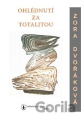 Ohlédnutí za totalitou