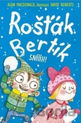 Rošťák Bertík Sníííh!