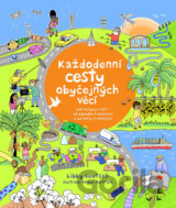 Každodenní cesty obyčejných věcí