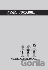 Jak jsme...