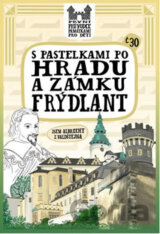S pastelkami po hradu a zámku Frýdlant