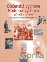 Občanská výchova 8 - Rodinná výchova - Příručka učitele