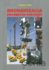 Mechanizácia stavebných procesov