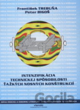 Intenzifikácia technickej spôsobilosti ťažkých nosných konštrukcií.