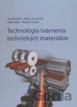 Technológia tvárnenia technických materiálov