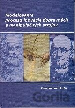 Modelovanie procesu inovácie dopravných a manipulačných strojov