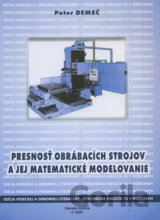 Presnosť obrábacích strojov a jej matematické modelovanie.