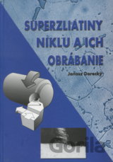 Superzliatiny niklu a ich obrábanie