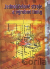 Jednoúčelové stroje a výrobné linky