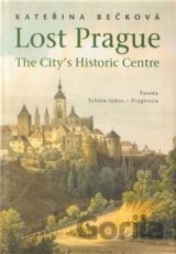 Lost Prague - The City’s Historic Centre