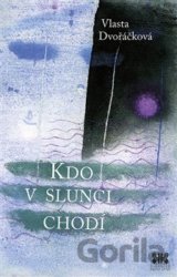Kdo v Slunci chodí