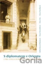 S diplomatem v Orientu