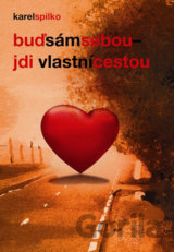 Buď sám sebou - jdi vlastní cestou