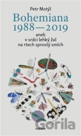 Bohemiana 1988-2019 aneb v srdci lehký žal na rtech sprostý smích