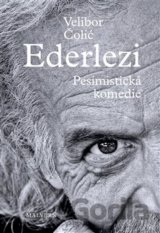 Ederlezi. Pesimistická komedie